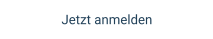 Jetzt anmelden