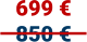 699 € 850 €