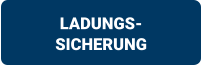 LADUNGS- SICHERUNG
